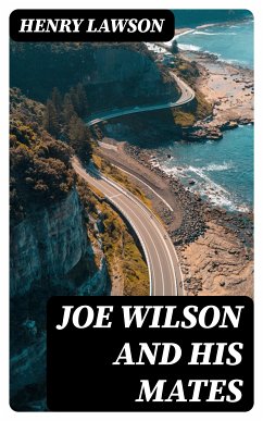 Joe Wilson and His Mates (eBook, ePUB) - Lawson, Henry