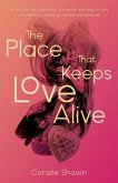 The Place That Keeps Love Alive (eBook, ePUB)