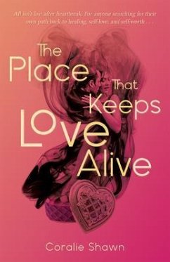 The Place That Keeps Love Alive (eBook, ePUB) - Shawn, Coralie