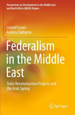 Federalism in the Middle East - Issaev, Leonid;Zakharov, Andrey