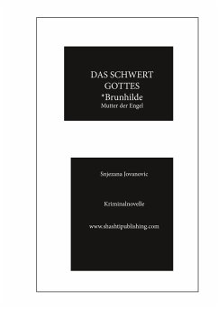 Das Schwert Gottes * Brunhilde - Jovanovic, Snjezana; S. J. Jovanovic, Karmina; S. J. Jovanovic, Glossino Gustav