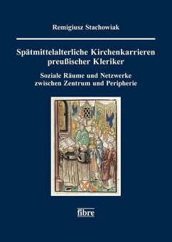 Cover Spätmittelalterliche Kirchenkarrieren preußischer Kleriker