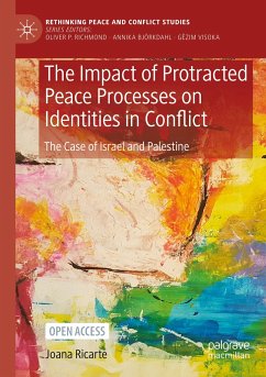 The Impact of Protracted Peace Processes on Identities in Conflict - Ricarte, Joana