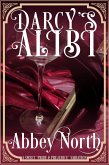 Darcy's Alibi: A Sweet "Pride & Prejudice" Variation (eBook, ePUB) Darcy's Alibi: A Sweet "Pride & Prejudice" Variation (eBook, ePUB)