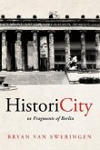 HistoriCity or Fragments of Berlin (eBook, ePUB)