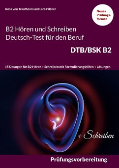 B2 Hören und Schreiben Deutsch-Test für den Beruf DTB/BSK B2 - von Trautheim, Rosa;Pilzner, Lara
