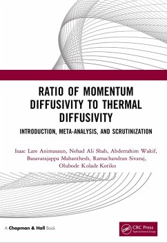 Ratio of Momentum Diffusivity to Thermal Diffusivity (eBook, ePUB) - Animasaun, Isaac Lare; Shah, Nehad Ali; Wakif, Abderrahim; Mahanthesh, Basavarajappa; Sivaraj, Ramachandran; Koriko, Olubode Kolade
