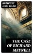 The Case of Richard Meynell (eBook,... - Bild 1