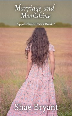 Marriage and Moonshine (Appalachian Roots) (eBook, ePUB) - Bryant, Shae