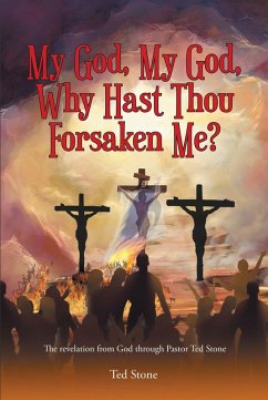 My God, My God, Why Hast Thou Forsaken Me? (eBook, ePUB) - Stone, Ted