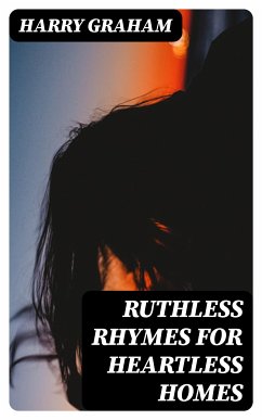 Ruthless Rhymes for Heartless Homes (eBook, ePUB) - Graham, Harry