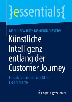 Künstliche Intelligenz entlang der Customer Journey - Harwardt, Mark;Köhler, Maximilian