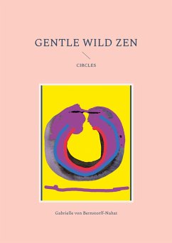 Gentle Wild Zen - Bernstorff, Gabrielle von