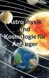 Astrophysik und Kosmologie für... - Bild 1