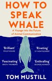 How to Speak Whale (eBook, ePUB)