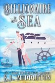 Billionaire at Sea (Clean Version) (eBook, ePUB) Billionaire at Sea (Clean Version) (eBook, ePUB)