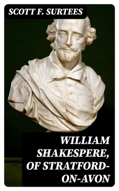 William Shakespere, of Stratford-on-Avon (eBook, ePUB) - Surtees, Scott F.