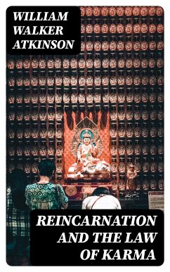 Reincarnation and the Law of Karma (eBook, ePUB) - Atkinson, William Walker