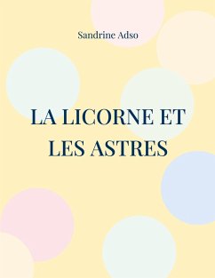 La Licorne et les Astres (eBook, ePUB)