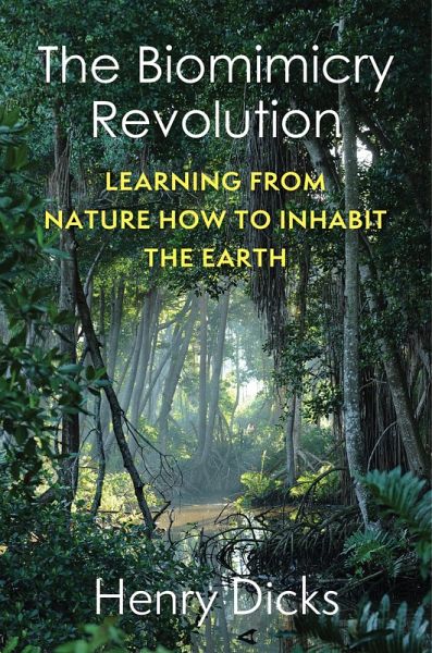 The Biomimicry Revolution (eBook, ePUB) The Biomimicry Revolution (eBook, ePUB)