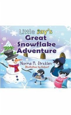 Little Jay's Great Snowflake Adventure (eBook, ePUB) - Stricklen, Norma