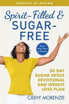 Spirit-Filled and Sugar-Free (eBook, ePUB) - Morenzie, Cathy