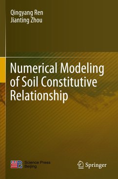 Numerical Modeling of Soil Constitutive Relationship - Ren, Qingyang;Zhou, Jianting