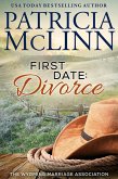 First Date: Divorce (Wyoming Marriage Association, #1) (eBook, ePUB) First Date: Divorce (Wyoming Marriage Association, #1) (eBook, ePUB)