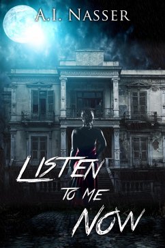 Listen to Me Now (eBook, ePUB) - Nasser, A. I.; Street, Scare