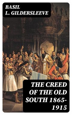 The Creed of the Old South 1865-1915 (eBook, ePUB) - Gildersleeve, Basil L.