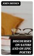 Discourses on Satire and on Epic Poetry... - Bild 1