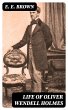 Life of Oliver Wendell Holmes (eBook,... - Bild 1