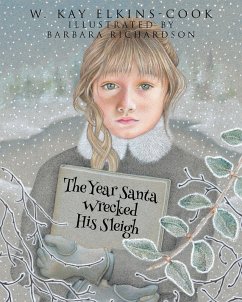 The Year Santa Wrecked His Sleigh (eBook, ePUB) - Elkins-Cook, W. Kay
