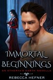 Immortal Beginnings (Etherya's Earth, #4.5) (eBook, ePUB)
