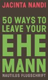 50 Ways to Leave Your Ehemann (eBook, ePUB)