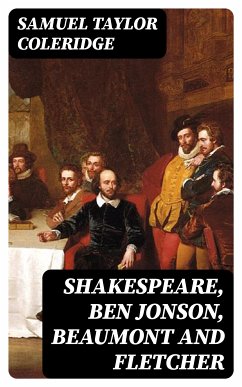 Shakespeare, Ben Jonson, Beaumont and Fletcher (eBook, ePUB) - Coleridge, Samuel Taylor