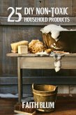 25 DIY Non-Toxic Household Products (eBook, ePUB)