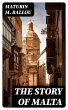 The Story of Malta (eBook, ePUB) - Bild 1