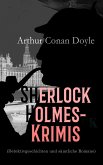 Sherlock Holmes-Krimis (Detektivgeschichten und sämtliche Romane) (eBook, ePUB)