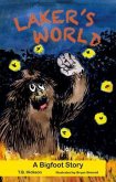 Laker's World, A Bigfoot Story (eBook, ePUB)