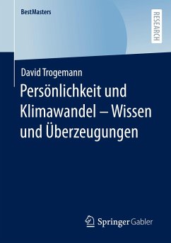 Persönlichkeit und Klimawandel ¿ Wissen und Überzeugungen - Trogemann, David