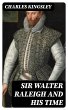 Sir Walter Raleigh and His Time (eBook,... - Bild 1
