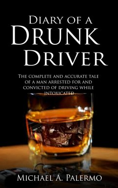 Diary of a Drunk Driver (eBook, ePUB) - Palermo, Michael A.