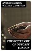 The Bitter Cry of Outcast London (eBook, ePUB)
