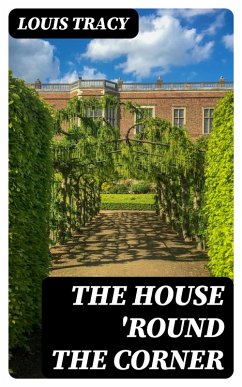 Cover The House 'Round the Corner (eBook, ePUB)
