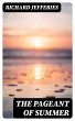 The Pageant of Summer (eBook, ePUB) - Bild 1