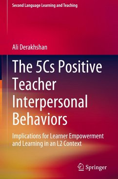 The 5Cs Positive Teacher Interpersonal Behaviors - Derakhshan, Ali