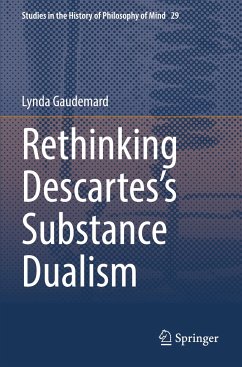 Rethinking Descartes¿s Substance Dualism - Gaudemard, Lynda