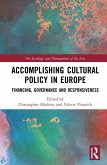 Accomplishing Cultural Policy in Europe (eBook, PDF)