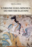 L'origine egeo-minoica dei Misteri Eleusini (eBook, ePUB)